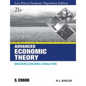 S. Chand's Advanced Economic Theory : Microeconomic Analysis by H. L. Ahuja